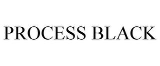 PROCESS BLACK