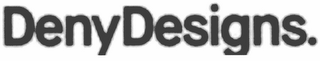DENYDESIGNS.