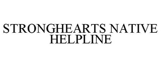 STRONGHEARTS NATIVE HELPLINE