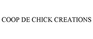 COOP DE CHICK CREATIONS