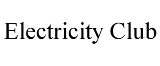 ELECTRICITY CLUB