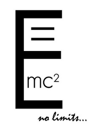 E = MC² NO LIMITS...