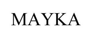MAYKA