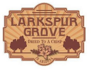 LARKSPUR GROVE DRIED TO A CRISP IN ARIZONA