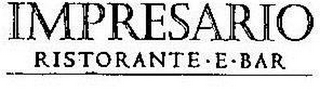 IMPRESARIO RISTORANTE·E·BAR