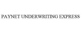 PAYNET UNDERWRITING EXPRESS