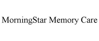 MORNINGSTAR MEMORY CARE