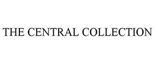 THE CENTRAL COLLECTION