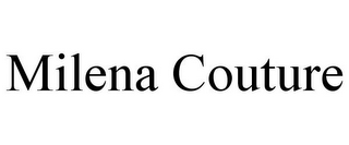 MILENA COUTURE