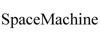 SPACEMACHINE