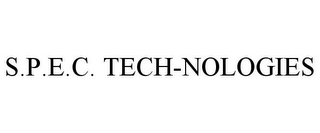 S.P.E.C. TECH-NOLOGIES
