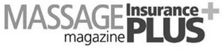 MASSAGE MAGAZINE INSURANCE PLUS +