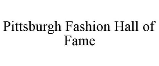 PITTSBURGH FASHION HALL OF FAME