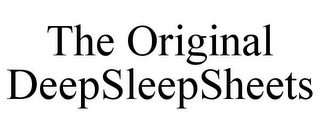 THE ORIGINAL DEEPSLEEPSHEETS