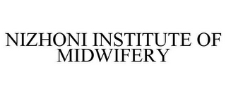 NIZHONI INSTITUTE OF MIDWIFERY