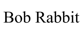 BOB RABBIT