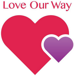 LOVE OUR WAY