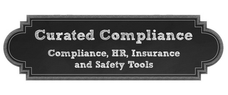 CURATED COMPLIANCE COMPLIANCE, HR, INSURANCE AND SAFETY TOOLS