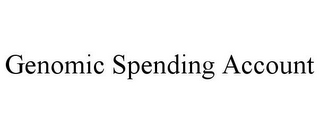 GENOMIC SPENDING ACCOUNT