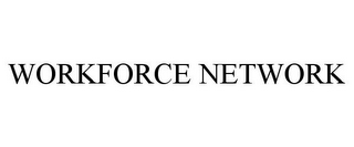 WORKFORCE NETWORK