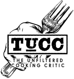 TUCC THE UNFILTERED COOKING CRITIC