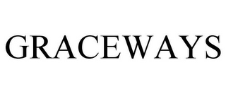 GRACEWAYS