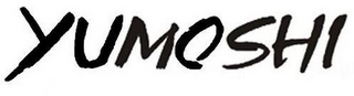YUMOSHI