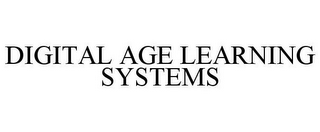 DIGITAL AGE LEARNING SYSTEMS