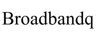 BROADBANDQ