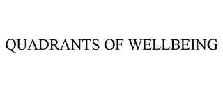 QUADRANTS OF WELLBEING