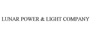 LUNAR POWER & LIGHT COMPANY