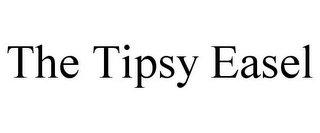 THE TIPSY EASEL