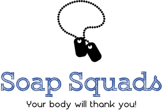 SOAP SQUADS YOUR BODY WILL THANK YOU !