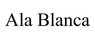 ALA BLANCA