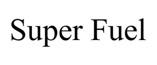 SUPER FUEL