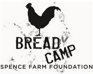 BREAD CAMP SPENCE FARM FOUNDATION