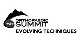 OSET ORTHOPAEDIC SUMMIT EVOLVING TECHNIQUES