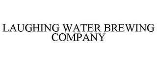 LAUGHING WATER BREWING COMPANY