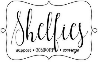 SHELFIES SUPPORT COMFORT COVERAGE