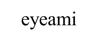 EYEAMI