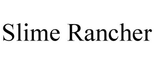 SLIME RANCHER
