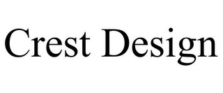 CREST DESIGN