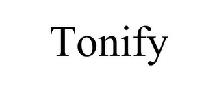 TONIFY