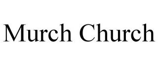 MURCH CHURCH