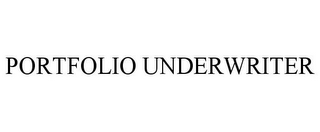 PORTFOLIO UNDERWRITER