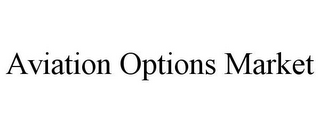 AVIATION OPTIONS MARKET