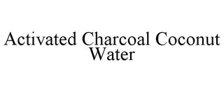 ACTIVATED CHARCOAL COCONUT WATER