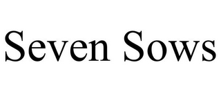 SEVEN SOWS