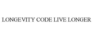 LONGEVITY CODE LIVE LONGER