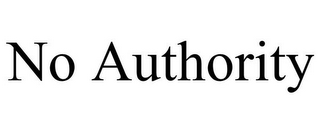 NO AUTHORITY